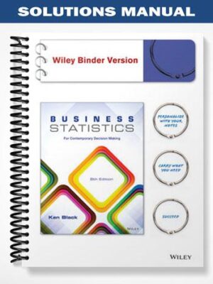 Solutions_Manual_for_Business_Statistics_For_Contemporary_Decision_Making_8th_Edition_by_Black