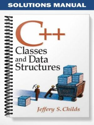 Solutions_Manual_for_C _Classes_and_Data_Structures_1st_Edition_by_Jeffrey_Childs