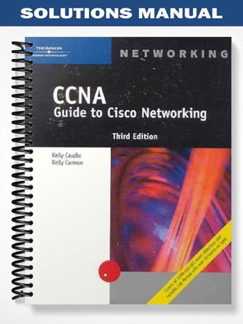 Solutions_Manual_for_CCNA_Guide_to_Cisco_Networking_3rd_Edition_by_Cannon