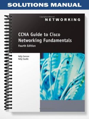 Solutions_Manual_for_CCNA_Guide_to_Cisco_Networking_Fundamentals_4th_Edition_by_Cannon