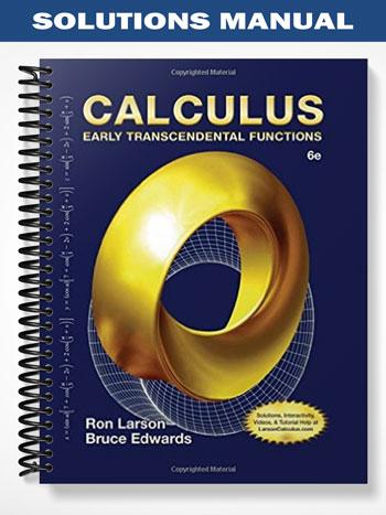 Solutions_Manual_for_Calculus_Early_Transcendentals_6th_Edition_by_Edwards Solutions_Manual_for_Calculus_Early_Transcendentals_6th_Edition_by_Edwards