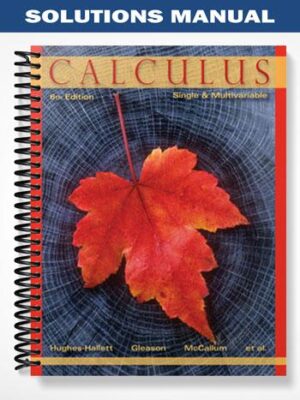 Solutions_Manual_for_Calculus_Single_and_Multivariable_6th_Edition_by_Hughes Hallett