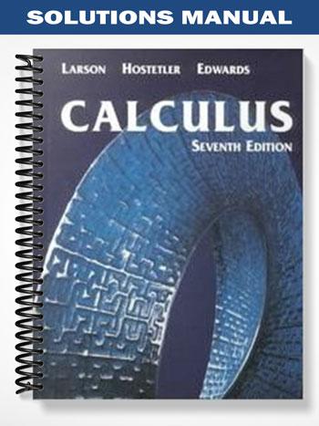 Larson Textbooks Solutions Manual for Calculus With Analytic Geometry 7th Edition by ...