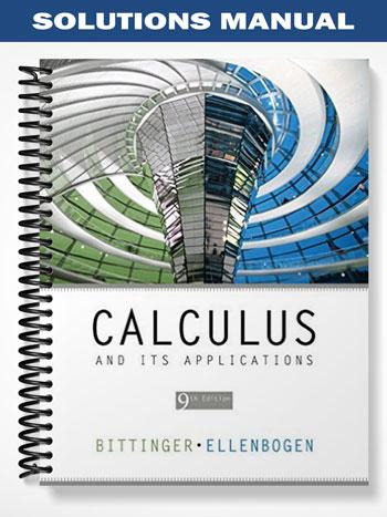 Solutions_Manual_for_Calculus_and_Its_Applications_9th_Edition_by_Bittinger Solutions_Manual_for_Calculus_and_Its_Applications_9th_Edition_by_Bittinger