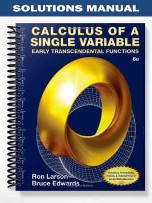 Solutions_Manual_for_Calculus_of_a_Single_Variable_Early_Transcendental_Functions_6th_Edition_by_Larson