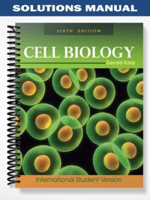 Solutions_Manual_for_Cell_Biology_6th_Edition_by_Karp