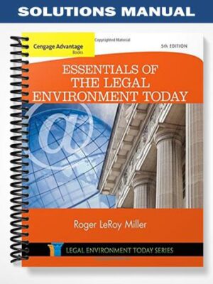 Solutions_Manual_for_Cengage_Advantage_Books_Essentials_of_the_Legal_Environment_Today_5th_Edition_by_Miller