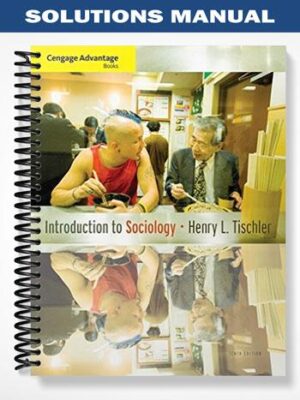Solutions_Manual_for_Cengage_Advantage_Books_Introduction_to_Sociology_10th_Edition_by_Tischler