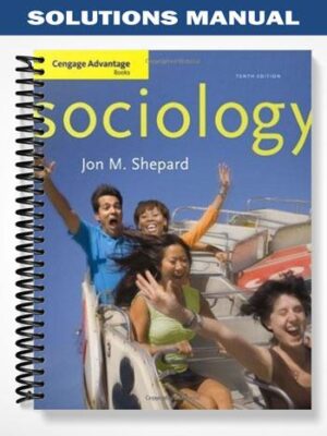Solutions_Manual_for_Cengage_Advantage_Books_Sociology_10th_Edition_by_Shepard