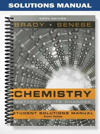 Solutions Manual for Chemistry The Study of Matter and Its Changes 5th Edition by Brady - Test ...