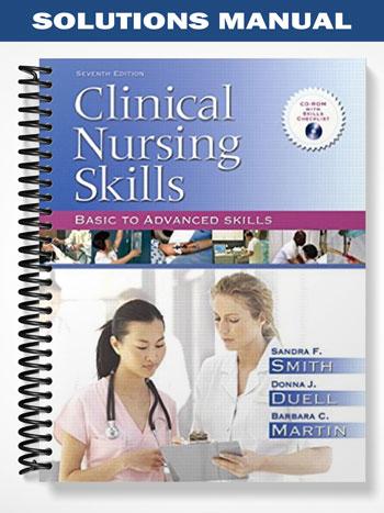Solutions_Manual_for_Clinical_Nursing_Skills_Basic_to_Advanced_Skills_7th_Edition_by_Smith Solutions_Manual_for_Clinical_Nursing_Skills_Basic_to_Advanced_Skills_7th_Edition_by_Smith