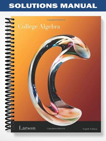 Solutions_Manual_for_College_Algebra_8th_Edition_by_Ron_Larson