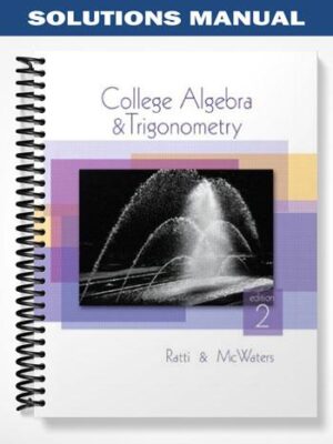 Solutions_Manual_for_College_Algebra_and_Trigonometry_2nd_Edition_by_Ratti