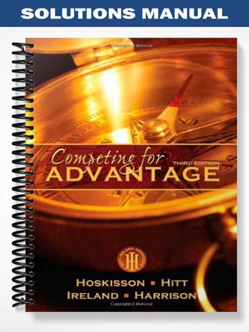 Solutions_Manual_for_Competing_for_Advantage_3rd_Edition_by_Hoskisson