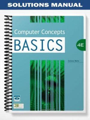 Solutions_Manual_for_Computer_Concepts_BASICS_4th_Edition_by_Dolores