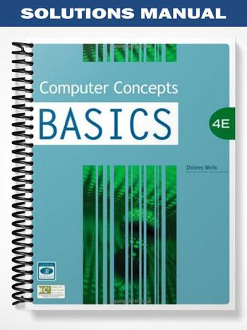 Solutions_Manual_for_Computer_Concepts_BASICS_4th_Edition_by_Dolores