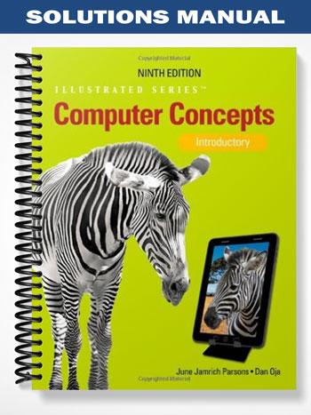 Solutions_Manual_for_Computer_Concepts_Illustrated_Introductory_9th_Edition_by_Parsons