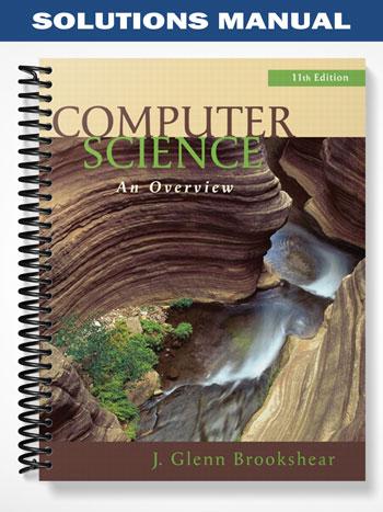 Solutions Manual for Computer Science An Overview 11th Edition by ...