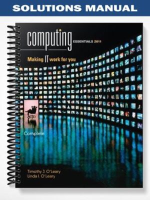 Solutions_Manual_for_Computing_Essentials_2011_Complete_Edition_21st_Edition_by_OLeary