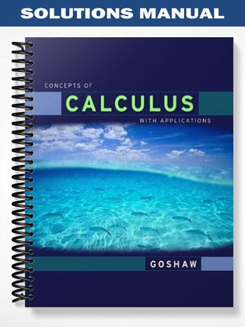 Solutions_Manual_for_Concepts_of_Calculus_with_Applications_1st_Edition_by_Goshaw