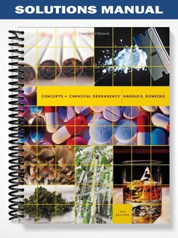 Solutions_Manual_for_Concepts_of_Chemical_Dependency_7th_Edition_by_Doweiko