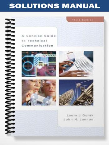 Solutions_Manual_for_Concise_Guide_to_Technical_Communication_3rd_Edition_by_Gurak Solutions_Manual_for_Concise_Guide_to_Technical_Communication_3rd_Edition_by_Gurak