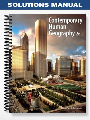 Solutions_Manual_for_Contemporary_Human_Geography_2nd_Edition_by_Rubenstein Solutions_Manual_for_Contemporary_Human_Geography_2nd_Edition_by_Rubenstein