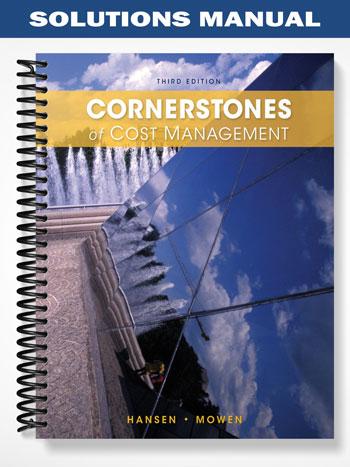 Solutions_Manual_for_Cornerstones_of_Cost_Management_3rd_Edition_by_Hansen