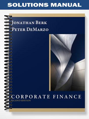 Corporate Finance Second Edition Berk Solution Manual