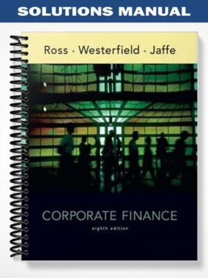 Solutions_Manual_for_Corporate_Finance_8th_Edition_by_Ross