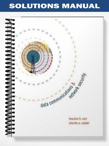 Solutions_Manual_for_Data_Communications_and_Network_Security_1st_Edition_by_Carr