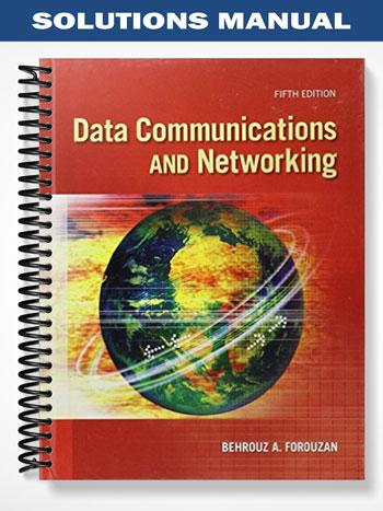 Solutions_Manual_for_Data_Communications_and_Networking_5th_Edition_by_Forouzan