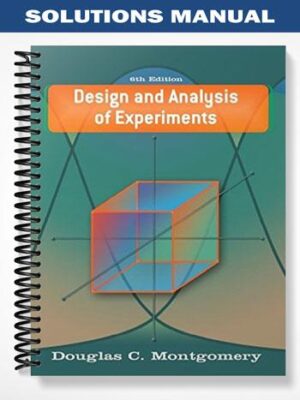 Solutions_Manual_for_Design_and_Analysis_of_Experiments_6th_Edition_by_Douglas_Montgomery