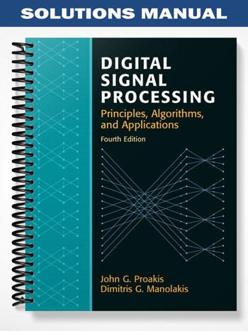 Solutions Manual for Digital Signal Processing 4th Edition by Proakis ...