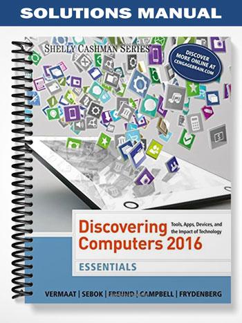 Solutions_Manual_for_Discovering_Computers_Essentials_2016_1st_Edition_by_Vermaat
