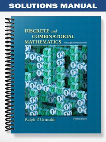 Solutions_Manual_for_Discrete_and_Combinatorial_Mathematics_5th_Edition_by_Grimaldi Solutions_Manual_for_Discrete_and_Combinatorial_Mathematics_5th_Edition_by_Grimaldi