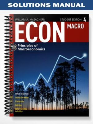 Solutions_Manual_for_ECON_Macroeconomics_4_4th_Edition_by_McEachern