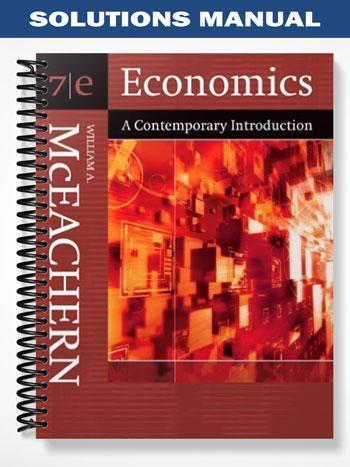 Solutions_Manual_for_Economics_A_Contemporary_Introduction_7th_Edition_by_McEachern