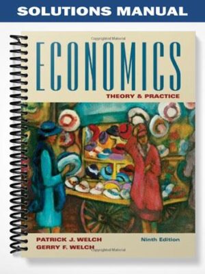 Solutions_Manual_for_Economics_Theory_and_Practice_9th_Edition_by_Welch