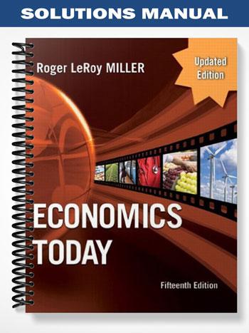 Solutions_Manual_for_Economics_Today_UPDATE_15th_Edition_by_Miller Solutions_Manual_for_Economics_Today_UPDATE_15th_Edition_by_Miller
