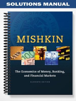 Solutions_Manual_for_Economics_of_Money_Banking_and_Financial_Markets_11th_Edition_by_Mishkin