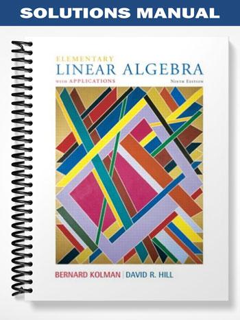 Solutions Manual for Elementary Linear Algebra with Applications 9th ...
