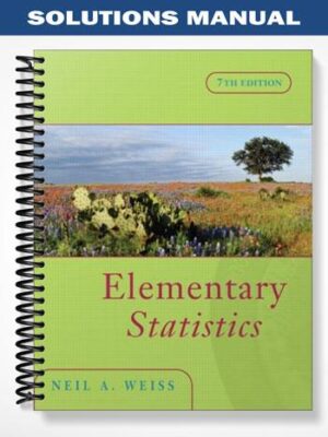 Solutions_Manual_for_Elementary_Statistics_7th_Edition_by_Weiss