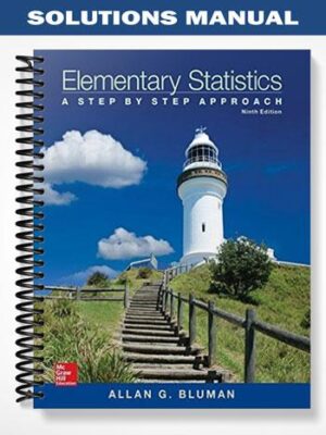 Solutions_Manual_for_Elementary_Statistics_A_Step_by_Step_Approach_9th_Edition_by_Bluman