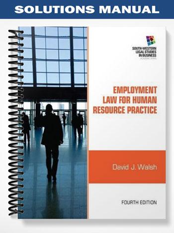 Solutions_Manual_for_Employment_Law_for_Human_Resource_Practice_4th_Edition_by_Walsh