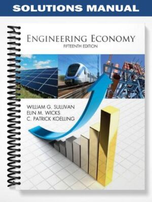 Solutions_Manual_for_Engineering_Economy_15th_Edition_by_Sullivan