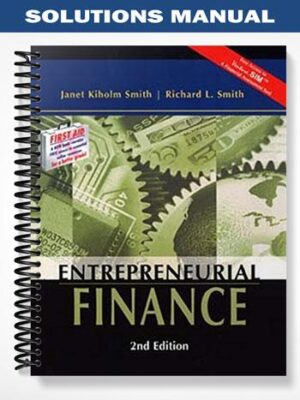 Solutions_Manual_for_Entrepreneurial_Finance_2nd_Edition_by_Smith