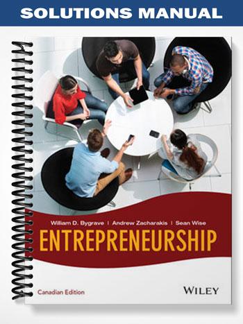 Solutions_Manual_for_Entrepreneurship_2008_1st_Edition_by_Bygrave Solutions_Manual_for_Entrepreneurship_2008_1st_Edition_by_Bygrave