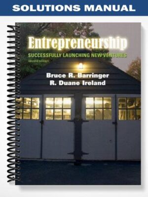Solutions_Manual_for_Entrepreneurship_Successfully_Launching_New_Ventures_2nd_Edition_by_Barringer