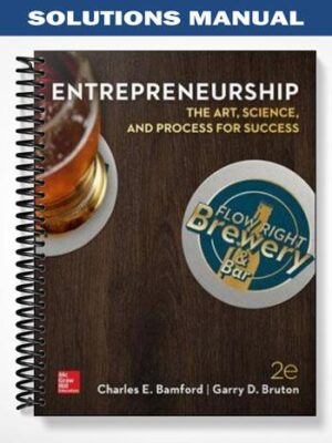 Solutions_Manual_for_Entrepreneurship_The_Art_Science_and_Process_for_Success_2nd_Edition_by_Bamford